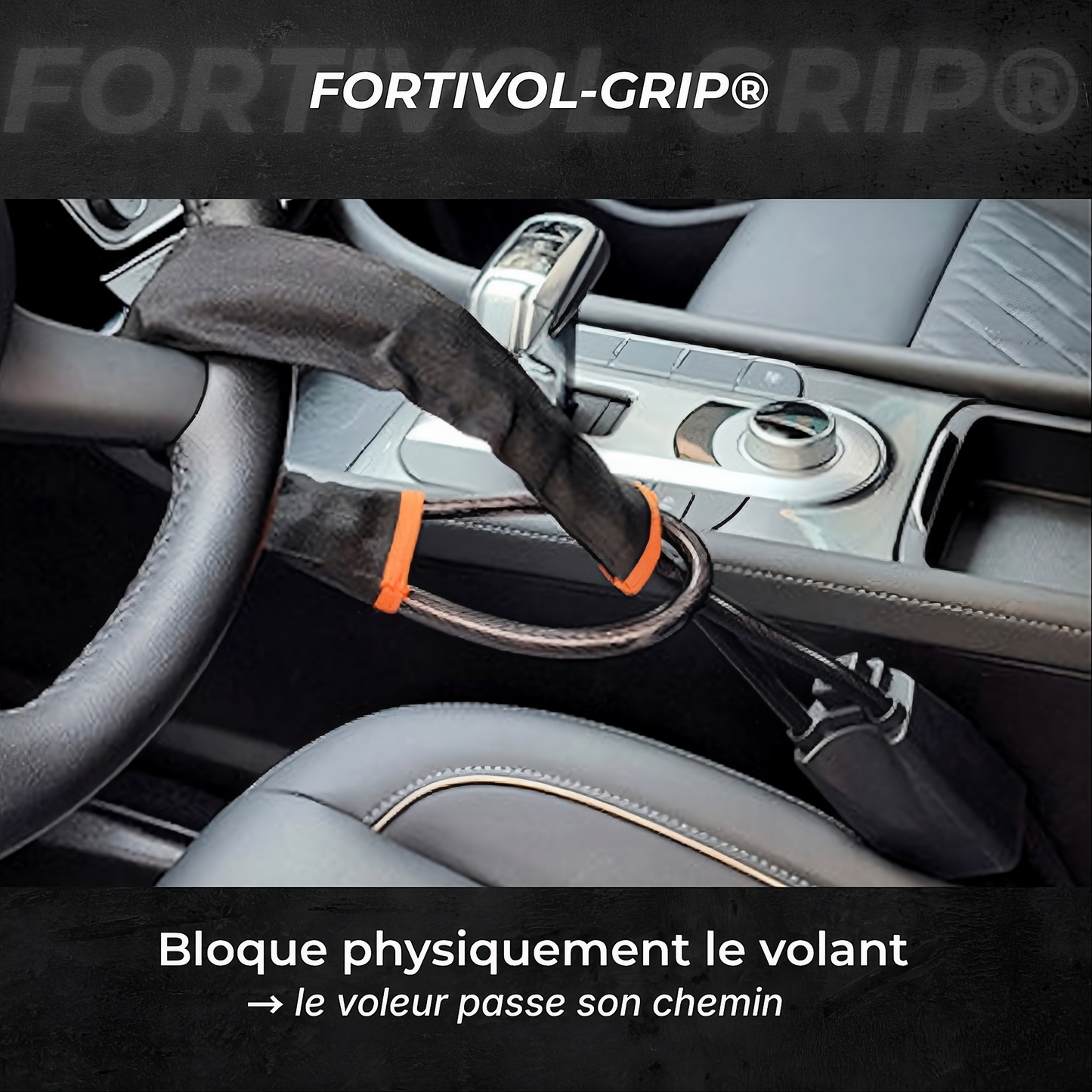 FORTIVOL-GRIP® – Antivol volant haute sécurité